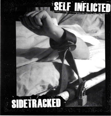 SELF INFLICTED/SIDETRACKED "Split" 7" (Deep Six)